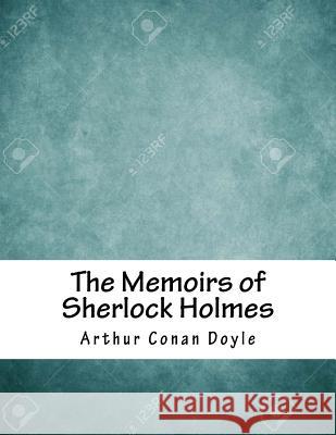 The Memoirs of Sherlock Holmes Arthur Conan Doyle 9781979242509 Createspace Independent Publishing Platform - książka