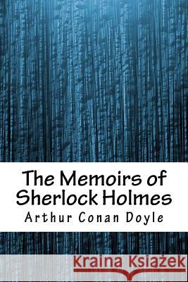 The Memoirs of Sherlock Holmes Arthur Conan Doyle 9781986343800 Createspace Independent Publishing Platform - książka