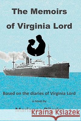 The Memoirs of Virginia Lord Marianne Pilgrim Ron Davidson 9781452802749 Createspace - książka