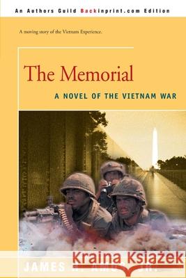 The Memorial: A Novel of the Vietnam War Amos, James H., Jr. 9780595174409 Backinprint.com - książka