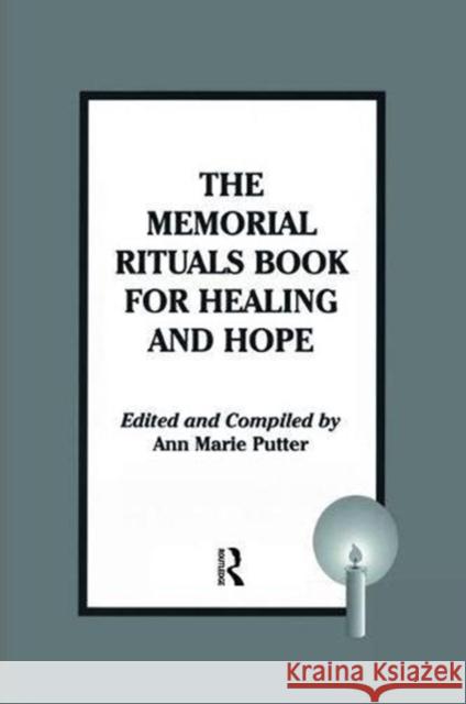 The Memorial Rituals Book for Healing and Hope: Ann Marie Putter 9780415786287 Routledge - książka