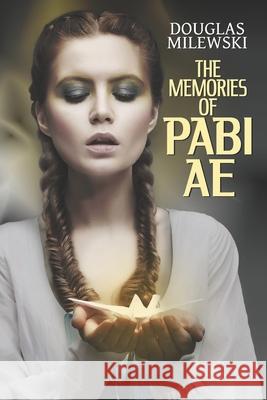 The Memories of Pabi Ae Douglas Milewski 9798508965938 Independently Published - książka