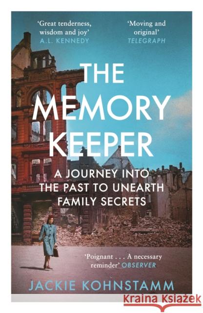 The Memory Keeper: A Journey into the Past to Unearth Family Secrets Jackie Kohnstamm 9781838858056 Canongate Books - książka