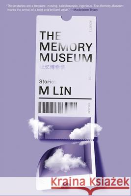 The Memory Museum: Stories M. Lin 9781644453858 Graywolf Press - książka