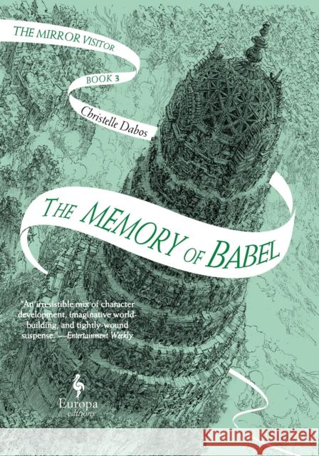 The Memory of Babel: Book 3 of The Mirror Visitor Quartet Christelle Dabos 9781787703087 Europa Editions (UK) Ltd - książka