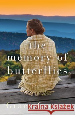 The Memory of Butterflies: A Novel Grace Greene 9781542045674 Amazon Publishing - książka
