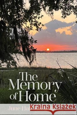 The Memory of Home June Hall McCash   9781937937317 Twin Oaks Press - książka