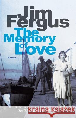 The Memory of Love Jim Fergus 9781490904863 Createspace - książka