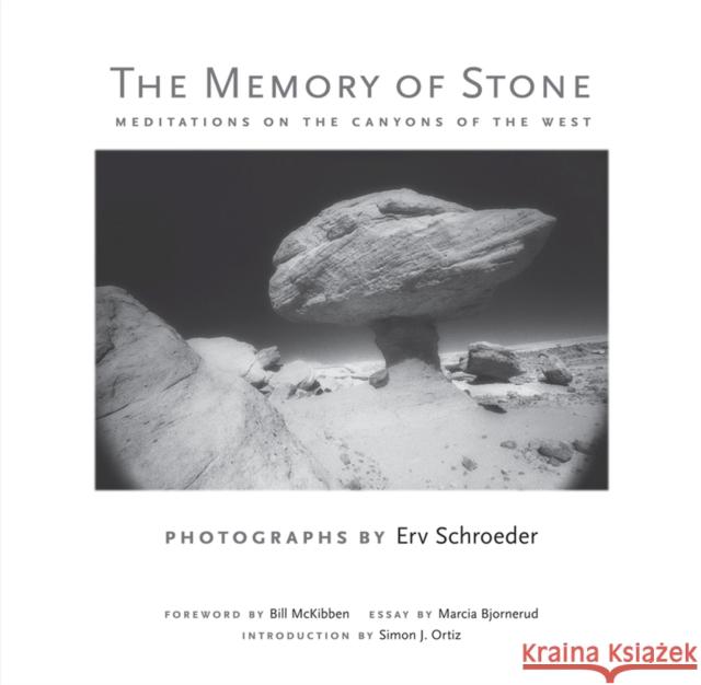 The Memory of Stone: Meditations on the Canyons of the West Schroeder, Erv 9780826354860 University of New Mexico Press - książka