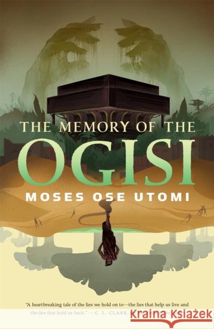 The Memory of the Ogisi Moses Ose Utomi 9781250849045 Tordotcom - książka