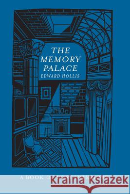 The Memory Palace: A Book of Lost Interiors Edward Hollis 9781619025622 Counterpoint LLC - książka