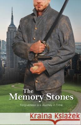 The Memory Stones: Forgiveness is a Journey in Time Lewis Pennington 9781736423905 Silver Lining Publishing - książka