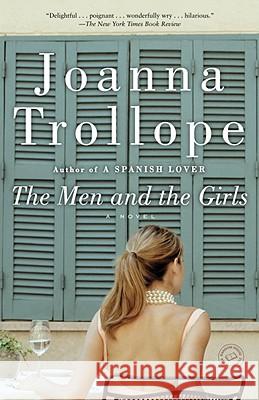 The Men and the Girls Joanna Trollope 9780345520982 Ballantine Books - książka