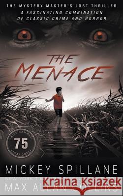 The Menace: A Thriller Mickey Spillane Max Allan Collins 9781685490720 Rough Edges Press - książka