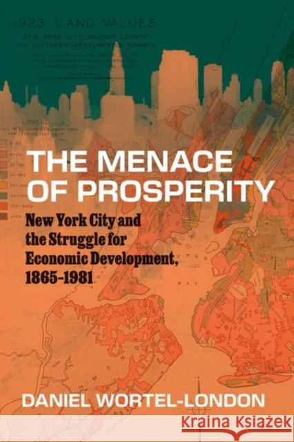 The Menace of Prosperity Daniel Wortel-London 9780226841090 The University of Chicago Press - książka