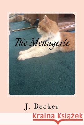 The Menagerie: Counting Book J. Becker 9781979469760 Createspace Independent Publishing Platform - książka