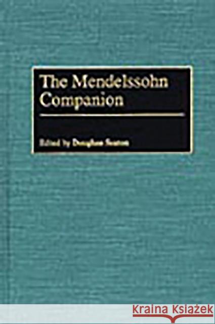 The Mendelssohn Companion Douglass Seaton 9780313284458 Greenwood Press - książka