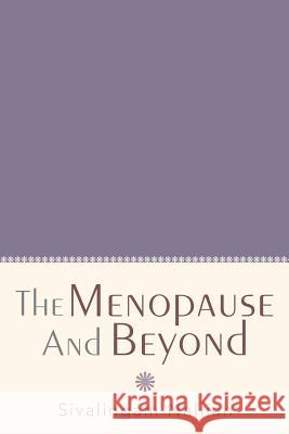 The Menopause and Beyond Sivalingam Nalliah 9781483680125 Xlibris Corporation - książka