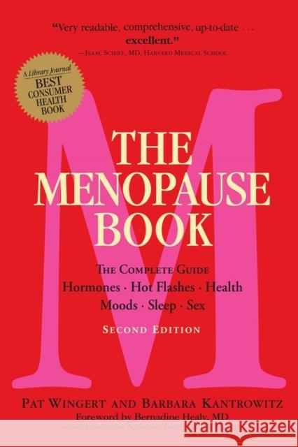 The Menopause Book: The Complete Guide: Hormones, Hot Flashes, Health,  Moods, Sleep, Sex Pat Wingert 9781523504282 Workman Publishing - książka