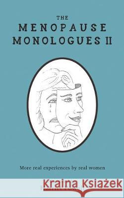 The Menopause Monologues 2: More real experiences by real women Harriet Powell M. R. Goodwin 9781916139121 Little Taboo Press - książka
