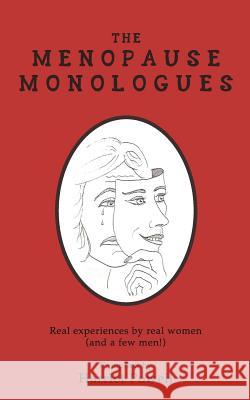 The Menopause Monologues: Real experiences by real women (and a few men!) Harriet Powell M. R. Goodwin 9781916139107 Little Taboo Press - książka