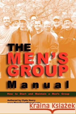 The Men's Group Manual Clyde Henry 9781593308018 Aventine Press - książka