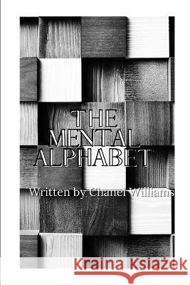 The Mental Alphabet Chanel Williams   9798369766910 Independently Published - książka