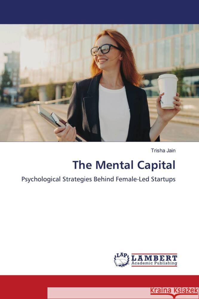 The Mental Capital Jain, Trisha 9786208441418 LAP Lambert Academic Publishing - książka