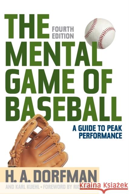The Mental Game of Baseball: A Guide to Peak Performance Dorfman, H. a. 9781630761820 Taylor Trade Publishing - książka