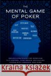 The Mental Game of Poker: Proven Strategies for Improving Tilt Control, Confidence, Motivation, Coping with Variance, and More Tendler, Jared 9780615436135 