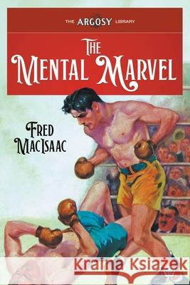 The Mental Marvel Fred Macisaac Roger B. Morrison Paul Stahr 9781618278647 Popular Publications - książka