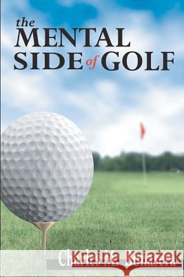 The Mental Side of Golf Charles Bonasera 9781442139879 Createspace - książka