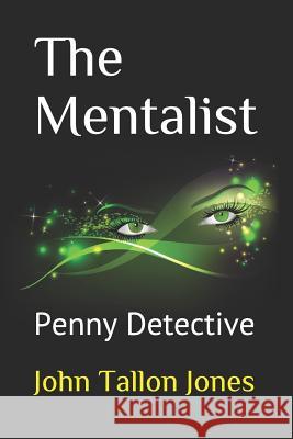 The Mentalist: The Penny Detective John Tallo 9781549967320 Independently Published - książka