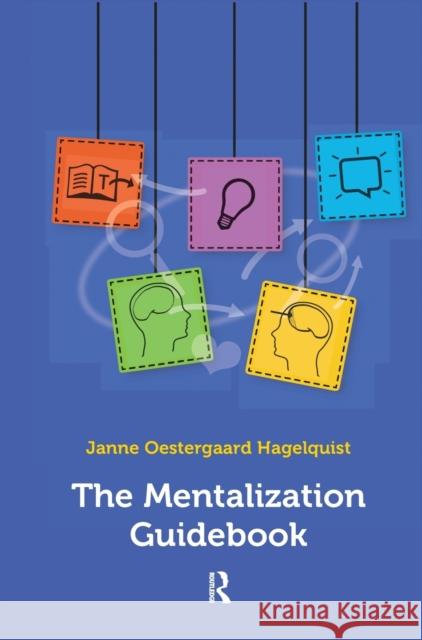 The Mentalization Guidebook Janne Oestergaard Hagelquist 9780367103972 Taylor and Francis - książka