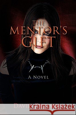 The Mentor's Gift David Dellman 9780595407989 iUniverse - książka