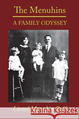 The Menuhins: A Family Odyssey Lionel Menuhin Rolfe 9781441493996 Createspace - książka