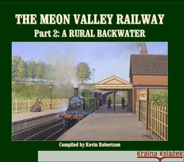 The Meon Valley Line, Part 2: A Rural Backwater Kevin Robertson (Author) 9781906419684 Crecy Publishing - książka