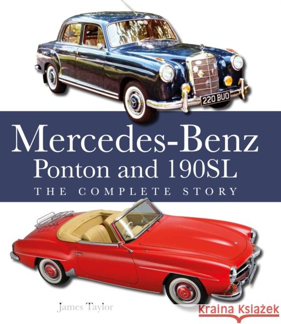 The Mercedes-Benz Ponton and 190SL: The Complete Story James Taylor 9780719842276 The Crowood Press Ltd - książka