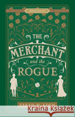 The Merchant and the Rogue Sarah M. Eden 9781629728513 Shadow Mountain - książka