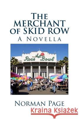 The MERCHANT of SKID ROW: A Novella Norman Page 9781515152194 Createspace Independent Publishing Platform - książka