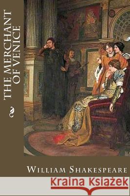 The Merchant of Venice William Shakespeare 9781535216746 Createspace Independent Publishing Platform - książka