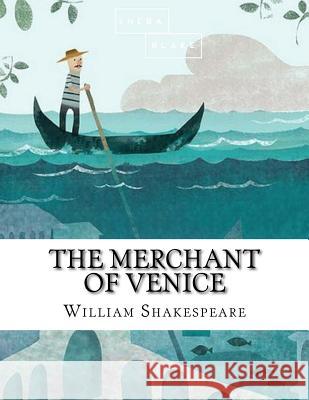 The Merchant of Venice William Shakespeare 9781548589219 Createspace Independent Publishing Platform - książka