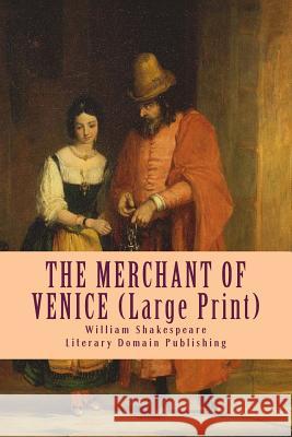 THE MERCHANT OF VENICE (Large Print) Publishing, Literary Domain 9781986768665 Createspace Independent Publishing Platform - książka