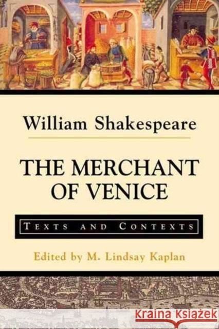 The Merchant of Venice: Texts and Contexts Kaplan                                   William Shakespeare M. Lindsay Kaplan 9780312256241 Bedford Books - książka