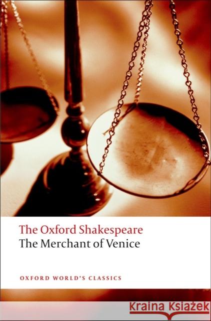 The Merchant of Venice: The Oxford Shakespeare William Shakespeare 9780199535859 Oxford University Press - książka