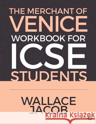 The Merchant of Venice Workbook for ICSE Students Wallace Jacob 9781648926693 Notion Press - książka