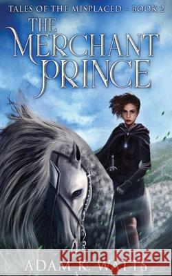 The Merchant Prince Adam K Watts 9784824126894 Next Chapter - książka