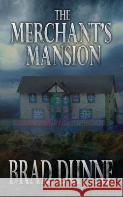 The Merchant's Mansion Brad Dunne 9781774780923 Engen Books - książka