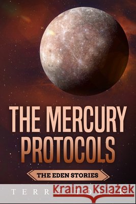 The Mercury Protocols: A Suspenseful Fantasy Thriller Terry Toler 9781954710047 Beholdings, LLC. - książka