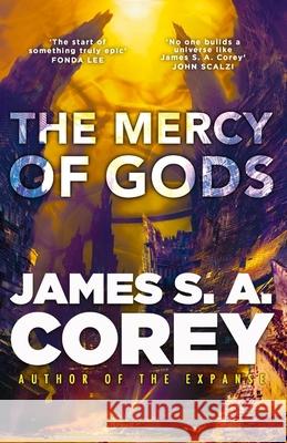 The Mercy of Gods: The spectacular new space opera from the master of SF James S. A. Corey 9780356517803 Little, Brown - książka